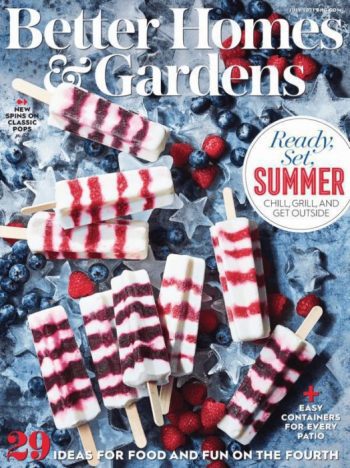 Front cover of better homes & garden showing off popsicles and ready set summer