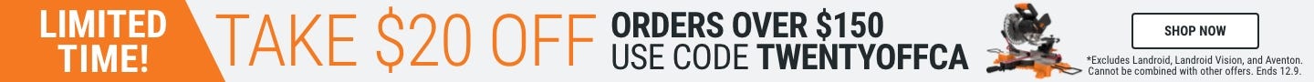 Limited time, $20 off orders over $150, use code TWENTYOFFCA, excludes landroid, landroid vision, and Aventon. Cannot be combined with other offers. ends 12.9