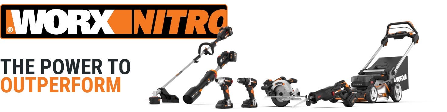 worx nitro cordless tools the power to outperform banner banner showing worx nitro cordless tools including a string trimmer, leaf blower, drill, driver, circular saw, reciprocating saw, and lawn mower the power to outperform