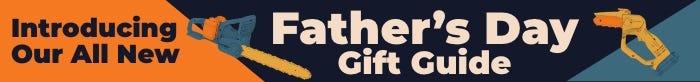 Introducing our all new Father's Day Gift Guide